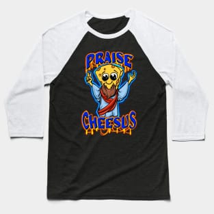 Praise Cheesus Baseball T-Shirt